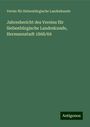 Verein Für Siebenbürgische Landeskunde: Jahresbericht des Vereins für Siebenbürgische Landeskunde, Hermannstadt 1868/69, Buch