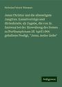 Nicholas Patrick Wiseman: Jesus Christus und die allerseligste Jungfrau: Kanzelvorträge und Hirtenbriefe; als Zugabe, die von Sr. Eminenz bei der Einweihung des Domes zu Northamptonam 28. April 1864 gehaltene Predigt, "Jesus, meine Liebe", Buch