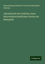 Naturwissenschaftlicher Verein der Rheinpfalz Pollichia: Jahresbericht der Pollichia, eines Naturwissenschaftlichen Vereins der Rheinpfalz, Buch