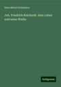 Hans Michel Schletterer: Joh. Friedrich Reichardt. Sein Leben und seine Werke, Buch