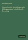 Karl Bernhard Stark: Johann Joachim Winckelmann: sein Bildungsgang und seine bleibende Bedeutung, Buch