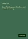 Eduard Lucas: Kurze Anleitung zum Obstdörren und zur Mussbereitung, Buch