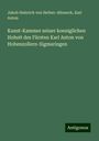 Jakob Heinrich Von Hefner-Alteneck: Kunst-Kammer seiner koeniglichen Hoheit des Fürsten Karl Anton von Hohenzollern-Sigmaringen, Buch