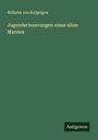 Wilhelm von Kugelgen: Jugenderinnerungen eines alten Mannes, Buch