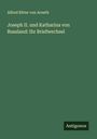 Alfred Ritter Von Arneth: Joseph II. und Katharina von Russland: Ihr Briefwechsel, Buch