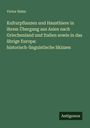 Victor Hehn: Kulturpflanzen und Hausthiere in ihrem Übergang aus Asien nach Griechenland und Italien sowie in das übrige Europa: historisch-linguistische Skizzen, Buch