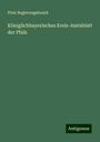 Pfalz Regierungsbezirk: Königlichbayerisches Kreis-Amtsblatt der Pfalz, Buch