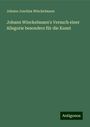 Johann Joachim Winckelmann: Johann Winckelmann's Versuch einer Allegorie besonders für die Kunst, Buch