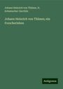 Johann Heinrich von Thünen: Johann Heinrich von Thünen; ein Forscherleben, Buch