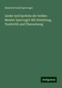 Heinrich Gradl Spervogel: Lieder und Sprüche der beiden Meister Spervogel: Mit Einleitung, Textkritik und Übersetzung, Buch