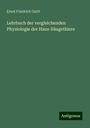 Ernst Friedrich Gurlt: Lehrbuch der vergleichenden Physiologie der Haus-Säugethiere, Buch