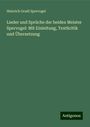 Heinrich Gradl Spervogel: Lieder und Sprüche der beiden Meister Spervogel: Mit Einleitung, Textkritik und Übersetzung, Buch