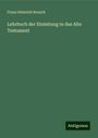 Franz Heinrich Reusch: Lehrbuch der Einleitung in das Alte Testament, Buch