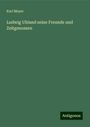 Karl Mayer: Ludwig Uhland seine Freunde und Zeitgenossen, Buch