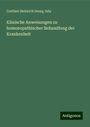 Gottlieb Heinrich Georg Jahr: Klinische Anweisungen zu homoeopathischer Behandlung der Krankenheit, Buch