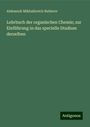 Aleksandr Mikha¿lovich Butlerov: Lehrbuch der organischen Chemie; zur Einführung in das specielle Studium derselben, Buch