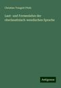 Christian Traugott Pfuhl: Laut- und Formenlehre der oberlausitzisch-wendischen Sprache, Buch