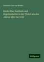 Helmuth Graf Von Moltke: Briefe über Zustände und Begebenheiten in der Türkei aus den Jahren 1835 bis 1839, Buch