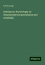 Carl Fortlage: Beiträge zur Psychologie als Wissenschaft aus Speculation und Erfahrung, Buch