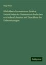 Hugo Hayn: Bibliotheca Germanorum Erotica: Verzeichniss der Gesammten deutschen erotischen Literatur mit Einschluss der Uebersetzungen, Buch