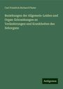 Carl Friedrich Richard Föster: Beziehungen der Allgemein-Leiden und Organ-Erkrankungen zu Veränderungen und Krankheiten des Sehorgans, Buch