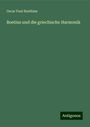 Oscar Paul Boethius: Boetius und die griechische Harmonik, Buch