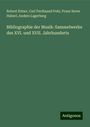 Robert Eitner: Bibliographie der Musik-Sammelwerke des XVI. und XVII. Jahrhunderts, Buch