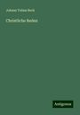 Johann Tobias Beck: Christliche Reden, Buch