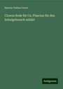 Marcus Tullius Cicero: Ciceros Rede für Cn. Plancius für den Schulgebrauch erklärt, Buch