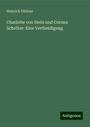 Heinrich Düntzer: Charlotte von Stein und Corona Schröter: Eine Vertheidigung, Buch