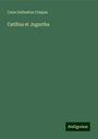 Caius Sallustius Crispus: Catilina et Jugurtha, Buch