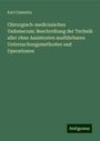 Karl Czuberka: Chirurgisch-medicinisches Vademecum; Beschreibung der Technik aller ohne Assistenten ausführbaren Untersuchungsmethoden und Operationen, Buch