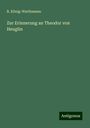 R. König-Warthausen: Zur Erinnerung an Theodor von Heuglin, Buch