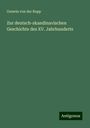 Goswin Von Der Ropp: Zur deutsch-skandinavischen Geschichte des XV. Jahrhunderts, Buch