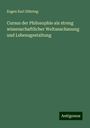 Eugen Karl Dühring: Cursus der Philosophie als streng wissenschaftlicher Weltanschauung und Lebensgestaltung, Buch