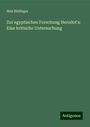 Max Büdinger: Zur egyptischen Forschung Herodot's: Eine kritische Untersuchung, Buch