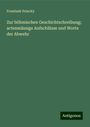 Frantisek Palacký: Zur böhmischen Geschichtschreibung; actenmässige Aufschlüsse und Worte der Abwehr, Buch