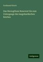 Ferdinand Hirsch: Das Herzogthum Benevent bis zum Untergange des langobardischen Reiches, Buch