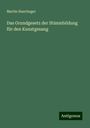 Martin Haertinger: Das Grundgesetz der Stimmbildung für den Kunstgesang, Buch