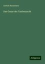 Gottlob Neumeister: Das Ganze der Taubenzucht, Buch