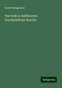 David Honigmann: Das Grab in Sabbioneta: Geschichtliche Novelle, Buch