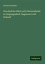 Richard Schröder: Das eheliche Güterrecht Deutschlands in Vergangenheit, Gegenwart und Zukunft, Buch