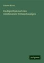 Valentin Mayer: Das Eigenthum nach den verschiedenen Weltanschauungen, Buch