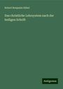 Robert Benjamin Kübel: Das christliche Lehrsystem nach der heiligen Schrift, Buch