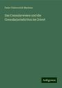 Fedor Fedorovich Martens: Das Consularwesen und die Consularjurisdiction im Orient, Buch