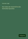 Vatroslav Jagic: Das Leben der wurzel dê in den slavischen Sprachen, Buch