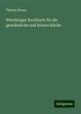 Therese Brunn: Würzburger Kochbuch für die gewöhnliche und feinere Küche, Buch