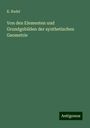 K. Rudel: Von den Elementen und Grundgebilden der synthetischen Geometrie, Buch