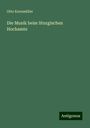 Otto Kornmüller: Die Musik beim liturgischen Hochamte, Buch