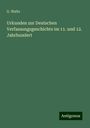 G. Waltz: Urkunden zur Deutschen Verfassungsgeschichte im 11. und 12. Jahrhundert, Buch